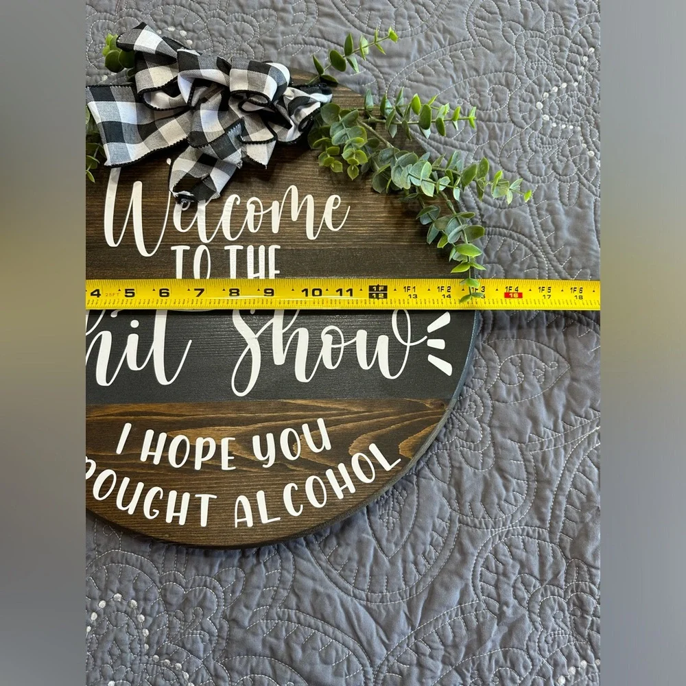15” Welcome To The Shit Show Wood Sign